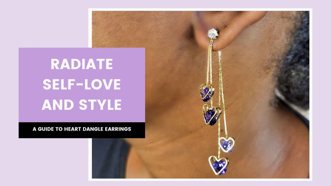 Radiate Self-Love and Style: A Guide to Heart Dangle Earrings